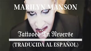 Marilyn Manson  Tattooed In Reverse Traducida al español [upl. by Luehrmann]