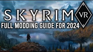 How To Mod Skyrim VR In 2024  Updated Full Guide With Vortex And Suggested Mods vr skyrim [upl. by Frendel]