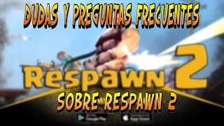 Respawnables 2 Respuesta A Dudas Y Preguntas Frecuentes Leer Descripcion [upl. by Leeanne667]