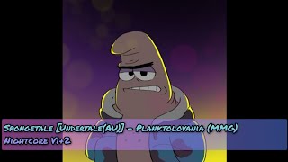 Spongetale Undertale AU  Planktolovania MMG Nightcore v12 By maskguyd [upl. by Yeldnarb]