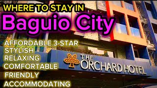 Where to Stay in Baguio City  THE ORCHARD HOTEL [upl. by Nesahc]