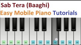 Sab Tera Baaghi Armaan Malik Shrradha Kapoor  Easy Mobile Piano Tutorial [upl. by Bisset]