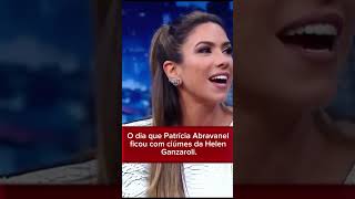 O dia em que Patrícia Abravanel ficou com ciúmes de Helen Ganzaroli [upl. by Otrevlig517]