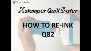 Xstamper QuiX Dater HOW TO RE INK Q82 [upl. by Glanti]