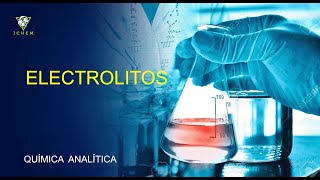 20 Electrolitos  Química Analítica [upl. by Nnitsuj]