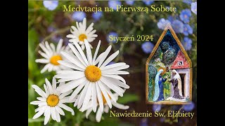 Medytacja na Pierwszą Sobotę  Styczeń 2024  Nawiedzenie Św Elżbiety [upl. by Kerat]