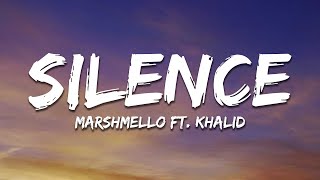 Marshmello  Silence Lyrics ft Khalid [upl. by Anaxor]