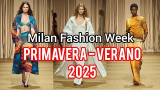 MILAN FASHION WEEK PRIMAVERA  VERANO 2025Todo lo que debes saber para potenciar tu estilo [upl. by Florin]