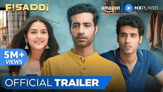 Fisaddi  Official Trailer  Bhuvan Arora Priyal Mahajan Poojan Chhabra  Amazon MX Player [upl. by Ailemor]