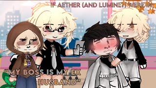 If aether and lumine were in “my boss is my ex husband” 💁🏻‍♀️💰  lazy amp rushed [upl. by Brandais548]