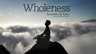 Wholeness  Meditative music  Bansuri  Sounds of Isha  Sameer Rao  Instrumental [upl. by Eniarral]