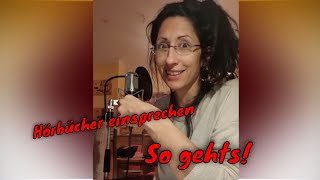 Hörbuch einsprechen Wie geht das [upl. by Iclek806]