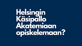 Helsingin Käsipallo Akatemiaan opiskelemaan [upl. by Nicki]