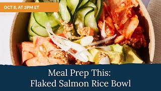 Meal Prep With a Salmon Rice Bowl [upl. by Cailly532]