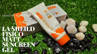 La sheild fisico matt sunscreen gel review  Best or worst [upl. by Ajdan]