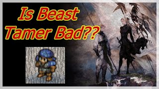 Do You Like Beast Tamer  Tactics Ogre Reborn [upl. by Halyak]