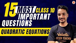 15 Most Important Questions of Quadratic Equation  CBSE Class 10th Maths  Vedantu Class 10 Prep [upl. by Sigismond]