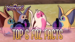 TOP 6 FOZ FACTS  MYSTICONS [upl. by Erroll981]