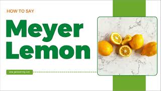 How to Say Meyer Lemon in English correctly [upl. by Iverson801]