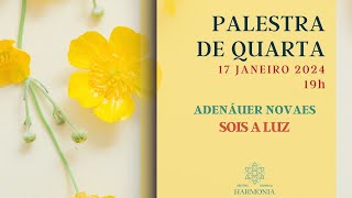 Palestra quotSois a Luzquot com Adenáuer Novaes [upl. by Ylsel11]