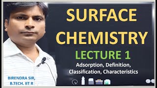 SURFACE CHEMISTRY LECTURE 1  JEE Preparation  Birendra Sir BTech IITR [upl. by Ynattib252]