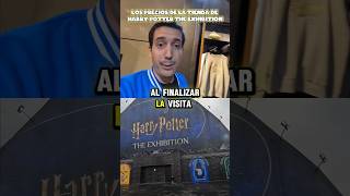 Ufff QUE PRECIOS EN LA EXPOSICIÓN DE HARRY POTTER DE MADRID shorts [upl. by Siravrat174]