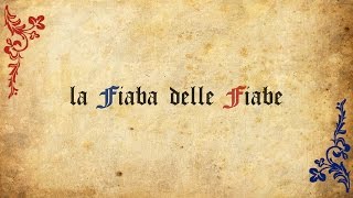 La Fiaba delle Fiabe [upl. by Freberg]