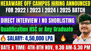 Hexaware OFF Campus Hiring Announced  Direct Interview Hiring  Immediate Joining  20252020 Batch [upl. by Suivat]