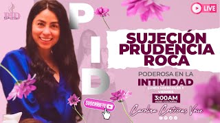 🟣SUJECIÓN  PRUDENCIA  ROCA  CRISTOCAROLINA CONTRERASPODEROSA EN LA INTIMIDAD CON DIOS🟣 EN VIVO [upl. by Celesta903]