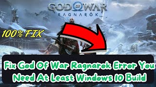 Fix God Of War Ragnarok Error You Need At Least Windows 10 Build 19041 [upl. by Rolf]