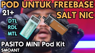 POD BISA SEMUA LIQUID  PASITO MINI Kit by SMOANT  DTL MTL RDL [upl. by Eon41]