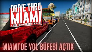 Drive Thru Miami  Miamide Yol Büfesi Açtık  Twitch Entegreli [upl. by Nivar971]