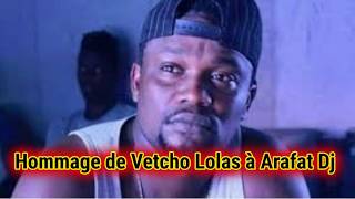 VETCHO LOLAS REND HOMMAGE ET PLEURE DJ ARAFAT [upl. by Arondell]