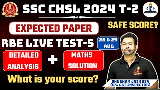 SSC CHSL 2024 Tier2 Expected paper RBE live Test 5 detailed analysis Safe score amp Maths solution [upl. by Aluor]