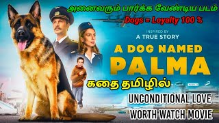 அனைவரும் பார்க்க வேண்டிய படம் A Dog Named Palma 2021 திரைக்கதை தமிழில் MRKADHAIKAARAN [upl. by Behl]