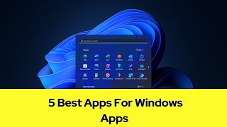 5 Best Windows App You Should Use Right Now  Best Apps For Windows Laptop [upl. by Penrose]