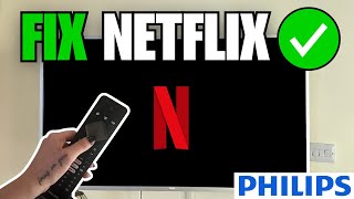 How To Fix Netflix App Not Working on Philips Smart TV [upl. by Michelle354]