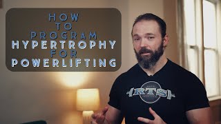 How To Program Hypertrophy For Powerlifting [upl. by Panta]