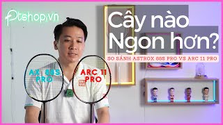 So sánh Astrox 88S Pro vs Arcsaber 11 Pro  Có phải Yonex đã sai lầm [upl. by Idnaj932]