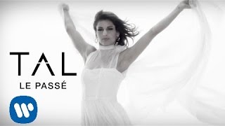 TAL  Le Passé Clip Officiel [upl. by Martreb930]