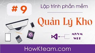 Phần mềm quản lý kho WPF  MVVM  Bài 9 Tạo CSDL SQL Server  HowKteam [upl. by Teague]