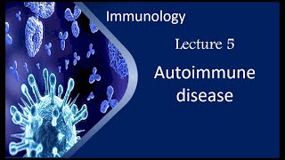 microbiology \ immunology \ lecture 5  autoimmune [upl. by Pallaten15]