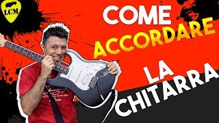 1 Come Accordare La Chitarra amp Mantenerla Accordata  Tutorial Corsi Di Chitarra Principiante [upl. by Arvad]