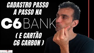 CADASTRO na C6 Bank PASSO a PASSO e CARTÃO C6 Carbon [upl. by Adnema]