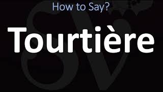 How to Pronounce Tourtiere CORRECTLY [upl. by Maisel]