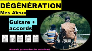 DÉGÉNÉRATION  guitare facile  Mes Aïeux [upl. by Atival]