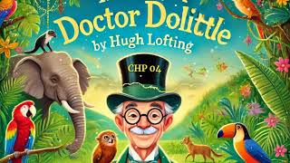 The Story of Doctor Do Little Chapter 04 by Hugh Lofting  Free Audiobook [upl. by Bluma629]