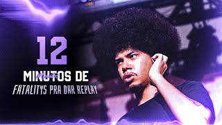 12 MINUTOS DE FATALITYS PRA DAR REPLAY ⏯️ [upl. by Aned224]