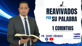 Llegó otra carta 1 Corintios REAVIVADOS POR SU PALABRA Pr Evert Vásquez [upl. by Barraza173]