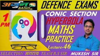 Maths Practice 46  Conic Section  Hyperbola AIRFORCE NAVY NDA Defence Exams  Mukesh Sir [upl. by Jake263]